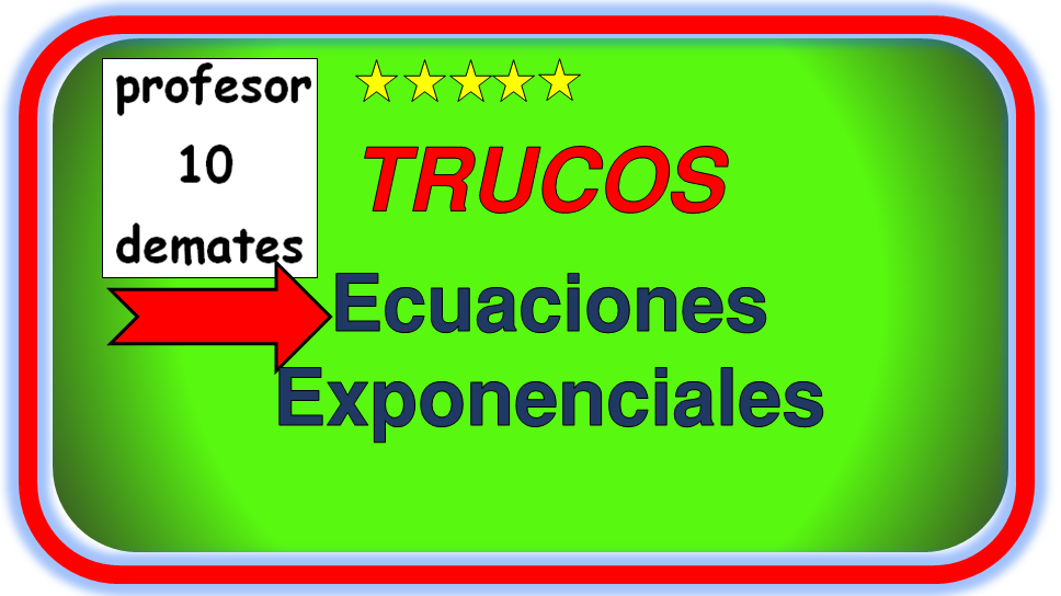 ecuaciones exponenciales ejercicios resueltos con fracciones tipo 1 y tipo 2