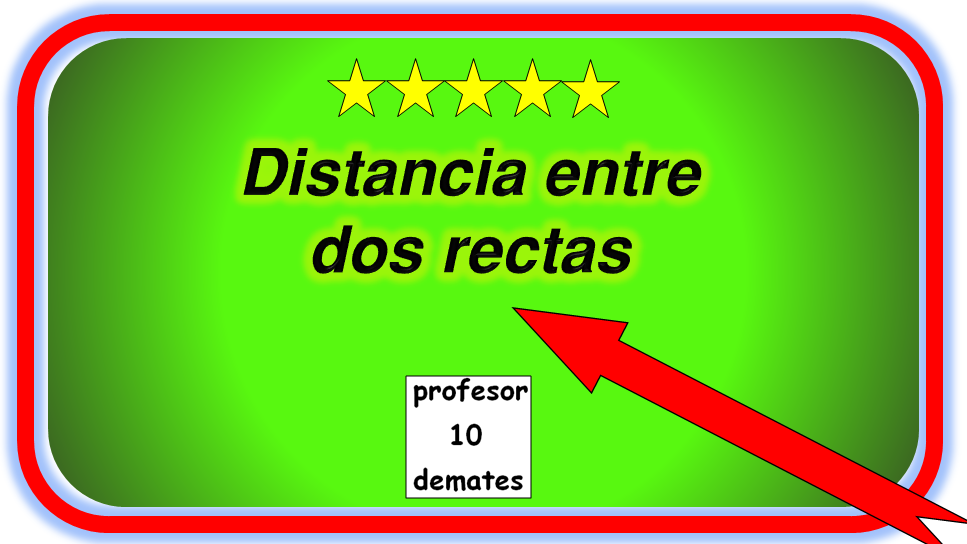 distancia entre rectas 2 bachillerato ejercicios resueltos ejemplos y problemas