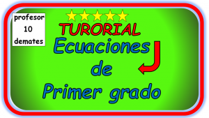 ecuaciones de primer grado ejercicios resueltos paso a paso tutorial