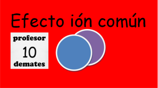 efecto ion comun ejemplos y ejercicios