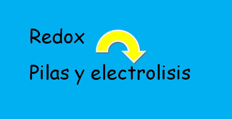 redox pilas y electrolisis