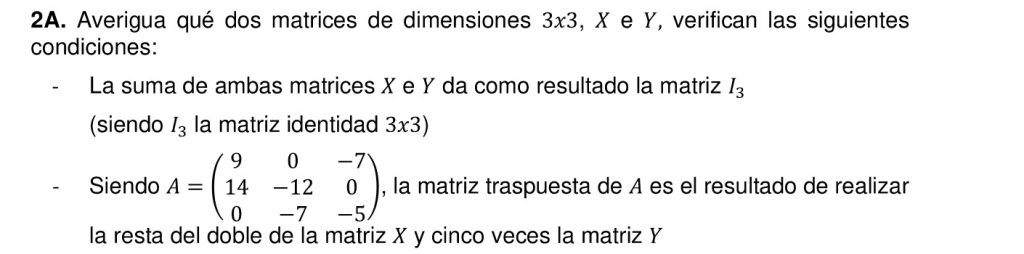 matrices ejercicios resueltos de examenes 2 bachillerato 