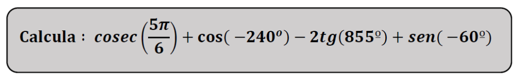 reducción a primer cuadrante trigonometría 4 eso 