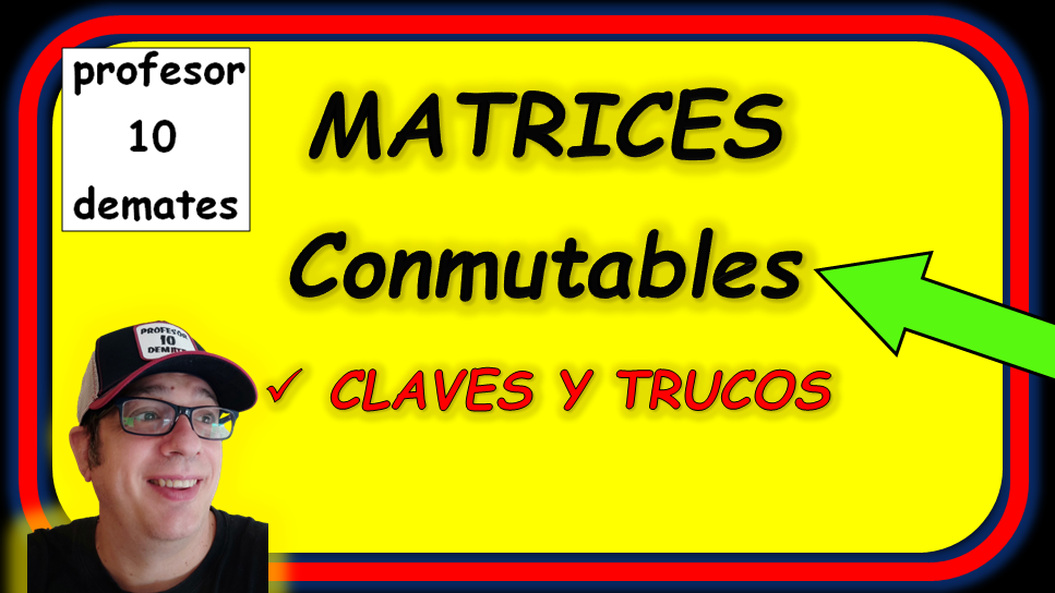 ejercicios de matrices conmutativas resueltos