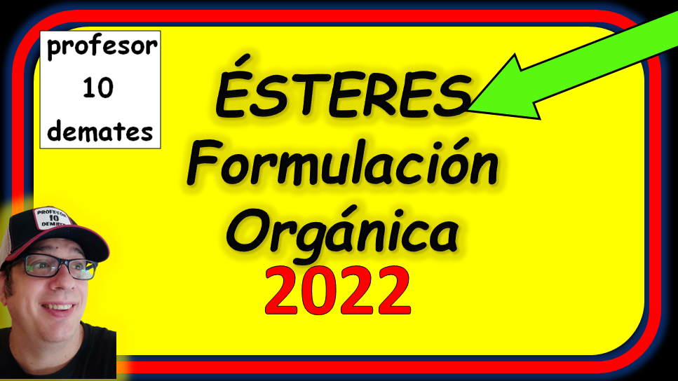 esteres formulacion y nomenclatura quimica organica 1 bachillerato