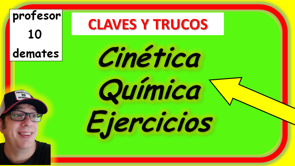 EJERCICIOS DE CINÉTICA QUÍMICA 2 BACHILLERATO RESUELTOS