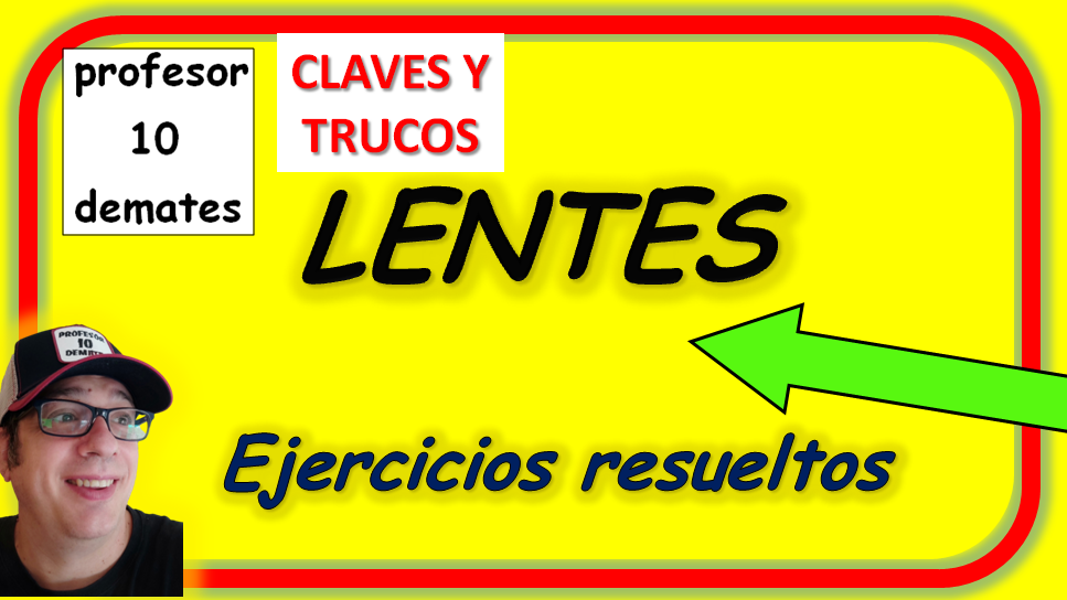 LENTES CONVERGENTES Y DIVERGENTES EJERCICIOS RESUELTOS PDF 2 BACHILLERATO