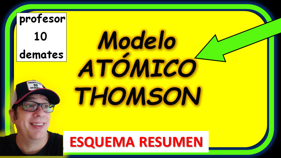 modelo atomico de thomson caracteristicas principales explicacion 4 ESO 1 bachillerato