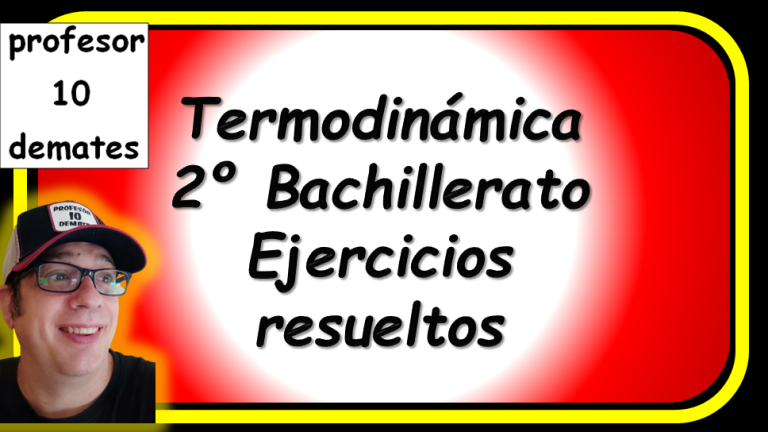 Ejercicios termodinámica 2 bachillerato resueltos pdf - profesor10demates