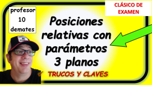 geometría en el espacio posicion relativa entre tres planos problema con solucion 2 bachillerato