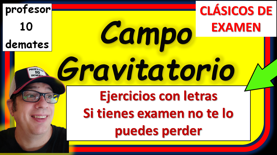 gravitación 2 bachillerato ejercicios de exámenes resueltos